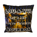 LOU-A-VUL Say It Like You're Drinking Bourbon Throw Pillow-1