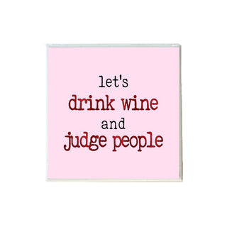 Let's Drink Wine And Judge People Valentine's Day Coaster