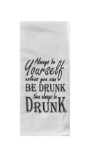 Always Be Drunk Tea Towel
