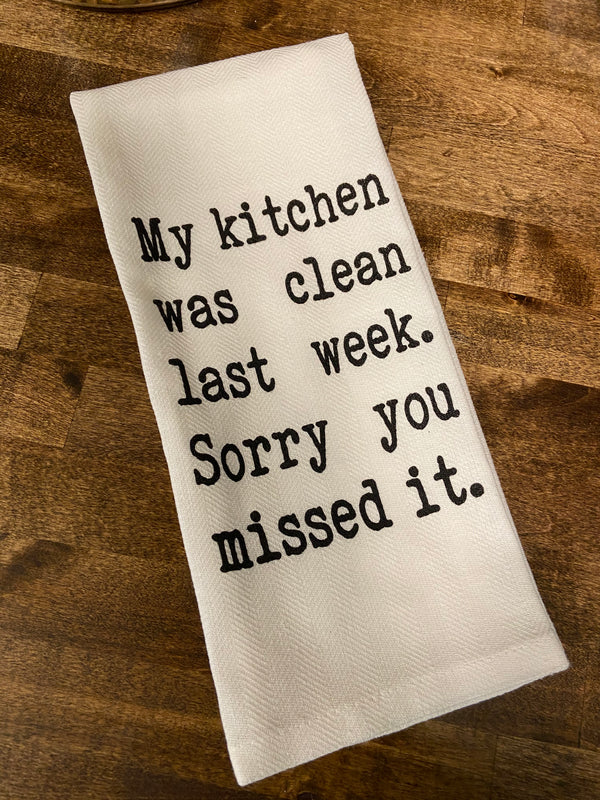 My Kitchen Was Clean Tea Towel