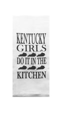 Kentucky Girls Do It in the Kitchen Tea Towel