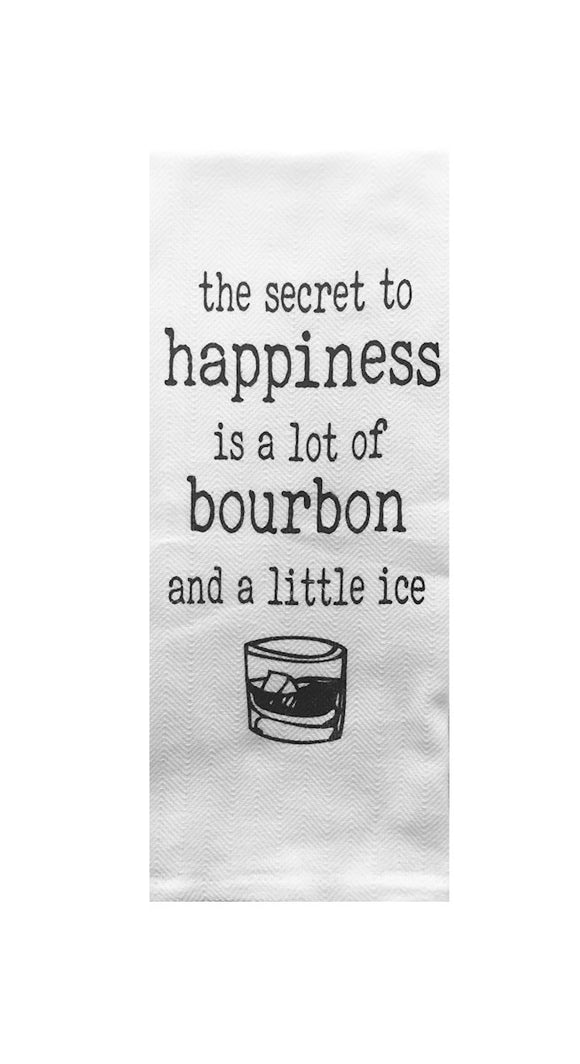 Bourbon the Secret to Happiness Tea Towel in White