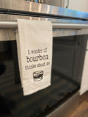 I Wonder If Bourbon Thinks About Me Tea Towel in White