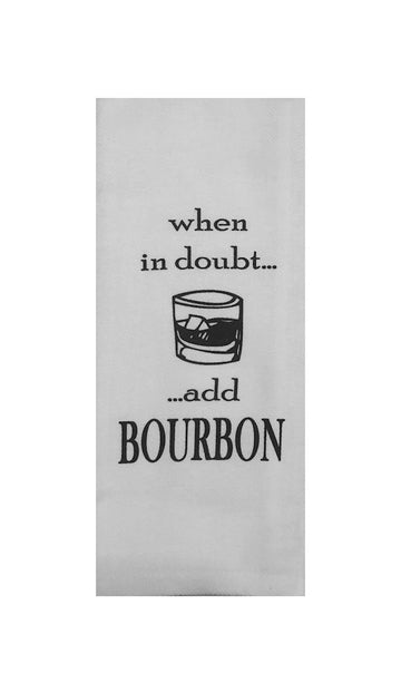 When In Doubt Add Bourbon Tea Towel