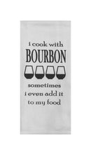I Cook With Bourbon Sometimes I Even Add It To My Food Tea Towel-2