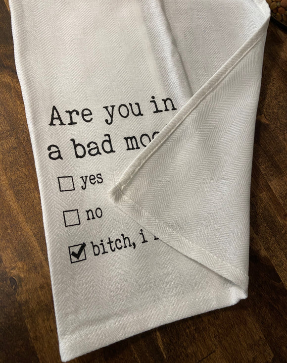 Are You In a Bad Mood Tea Towel