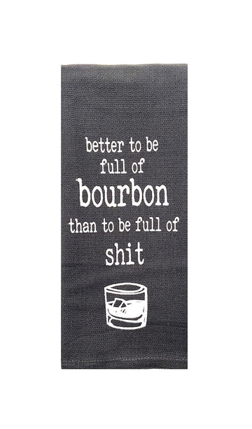 Better To Be Full of Bourbon Tea Towel in Gray