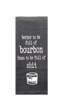 Better To Be Full of Bourbon Tea Towel in Gray-2