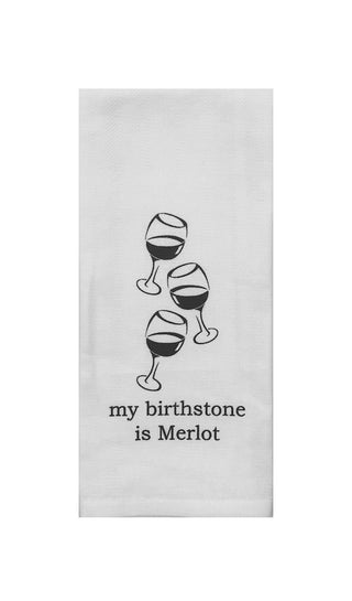My Birthstone is Merlot Tea Towel
