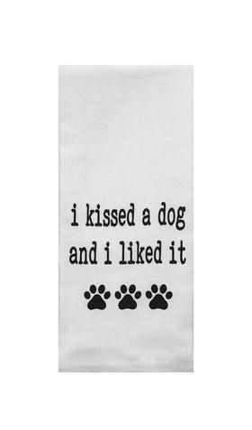 I Kissed a Dog and I Liked It Tea Towel