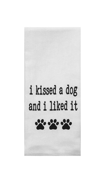 I Kissed a Dog and I Liked It Tea Towel