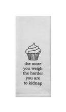 The More You Weigh The Harder You Are To Kidnap Tea Towel in White-2