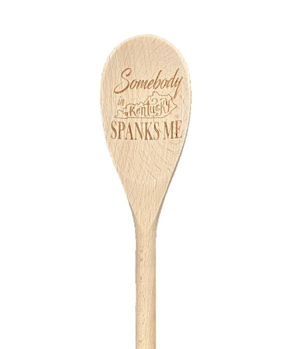 Somebody In Kentucky Spanks Me Wooden Spoon