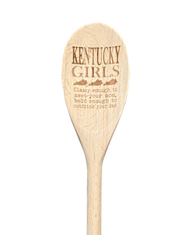 Kentucky Girls Classy Enough To Meet Your Mom Wooden Spoon