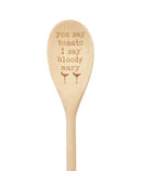 You Say Tomato I Say Bloody Mary Wooden Spoon-1