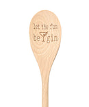 Let the Fun Be Gin Wooden Spoon-1