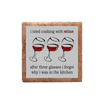 I Tried Cooking With Wine After Three Glasses I Forgot Why I Was In the Kitchen Ceramic Magnet