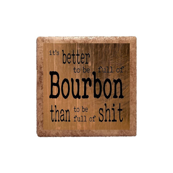 Better to be full of bourbon Magnet