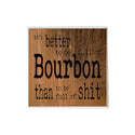 Better to be full of Bourbon Coaster