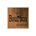 Bourbon for Breakfast Coaster