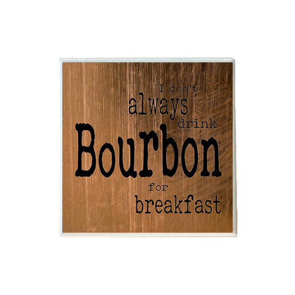 Bourbon for Breakfast Coaster