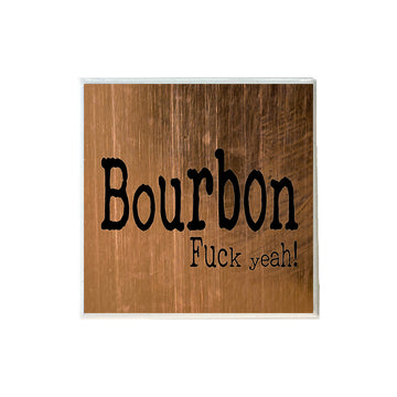 Bourbon Fuck Yeah Coaster