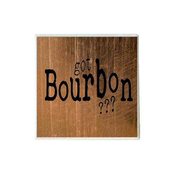 Got Bourbon Coaster