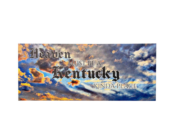 Heaven Must Be a Kentucky Kinda Place Wall Sign