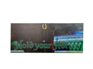 Hold Your Horses Wall Sign